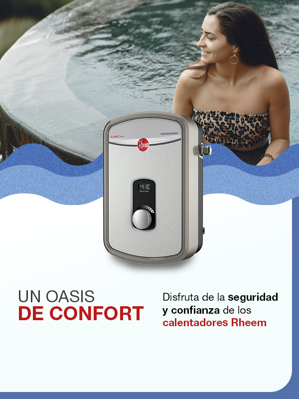 Disfruta de la seguridad y confianza de los calentadores Rheem.